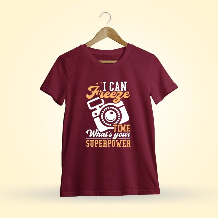 I Can Freeze Time What's Your Superpower Men Half Sleeve Maroon Photography T-Shirt