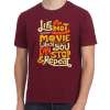 Life Is Not Like A Movie Quotes T-Shirt - Image 2