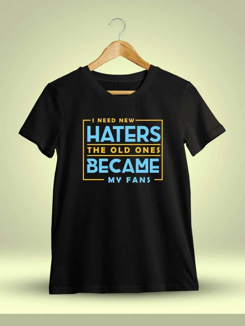 I Need New Haters Old Ones Men Half Sleeve Black Crazy Fun T-Shirt