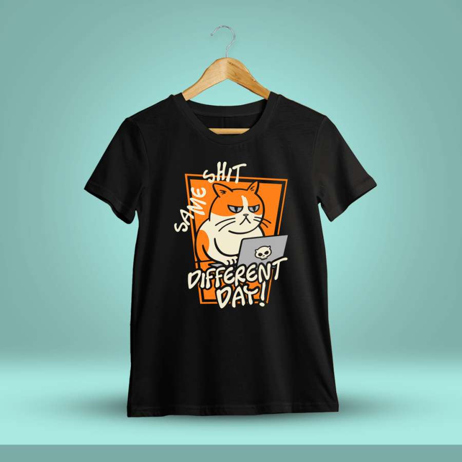 Same Shit Different Day Fun T-Shirt