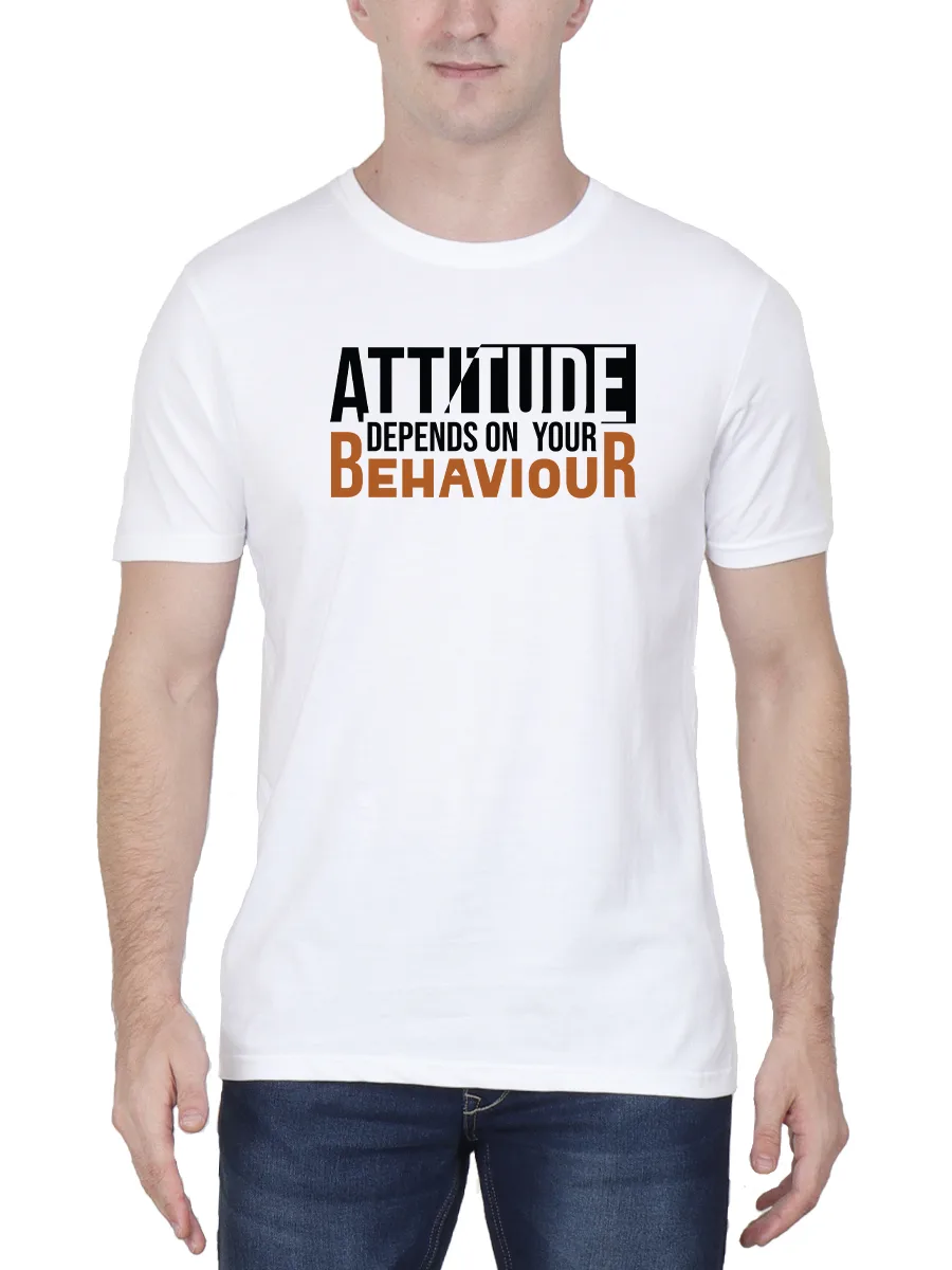 Attitude Depends On Your Behaviour Quotes T-Shirt For Men - Half Sleeve - Image 2