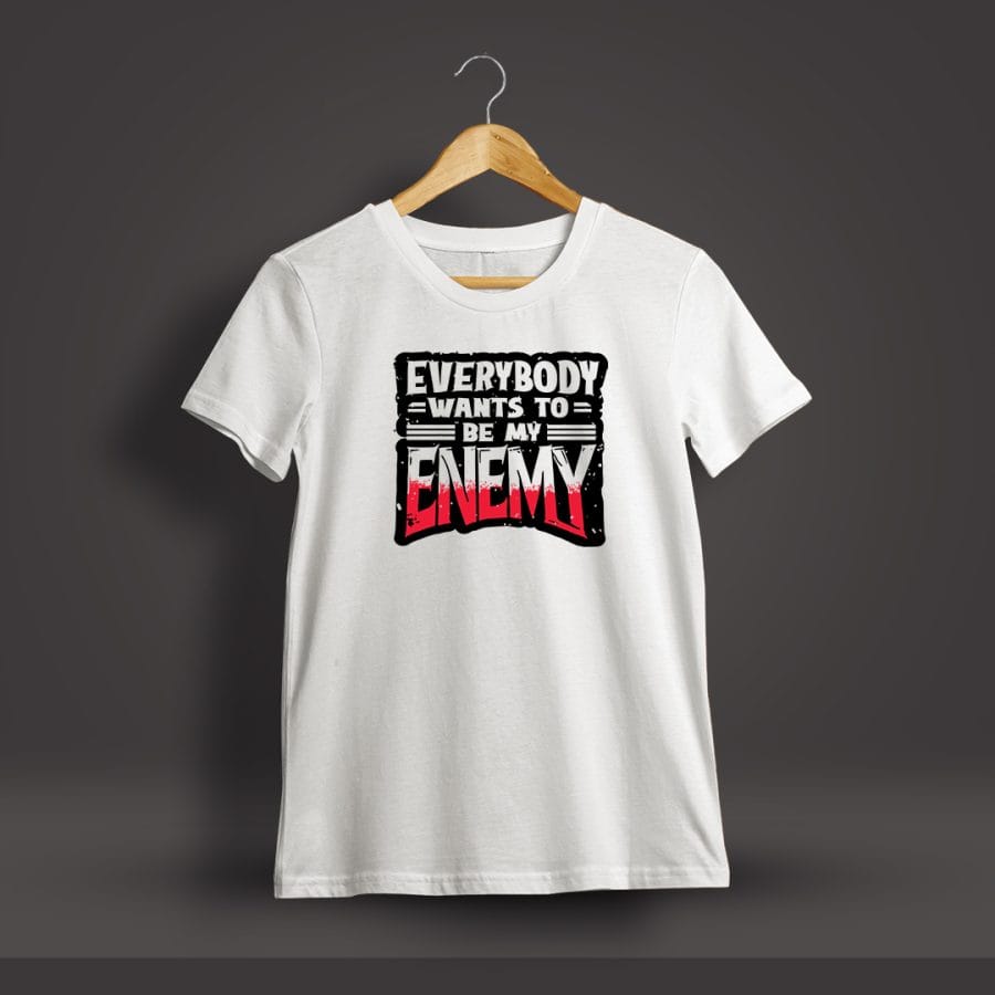 Everybody Wants To Be My Enemy Quotes Printed T-Shirt For Men - Half Sleeve