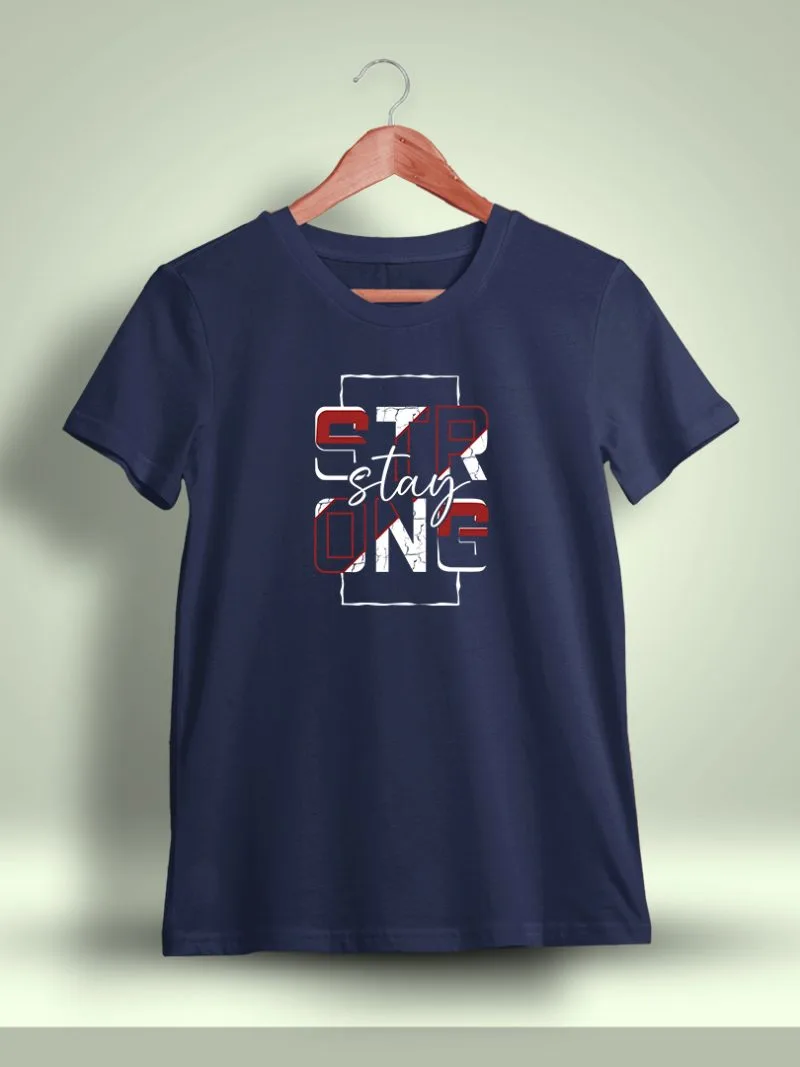 Stay Strong Printed T-Shirt For Men - Half Sleeve