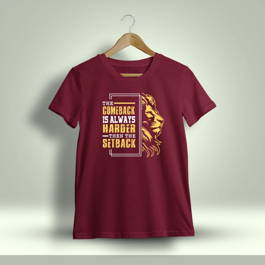 The Comeback Is Always Harder Than The Setback Printed T-Shirt For Men - Half Sleeve