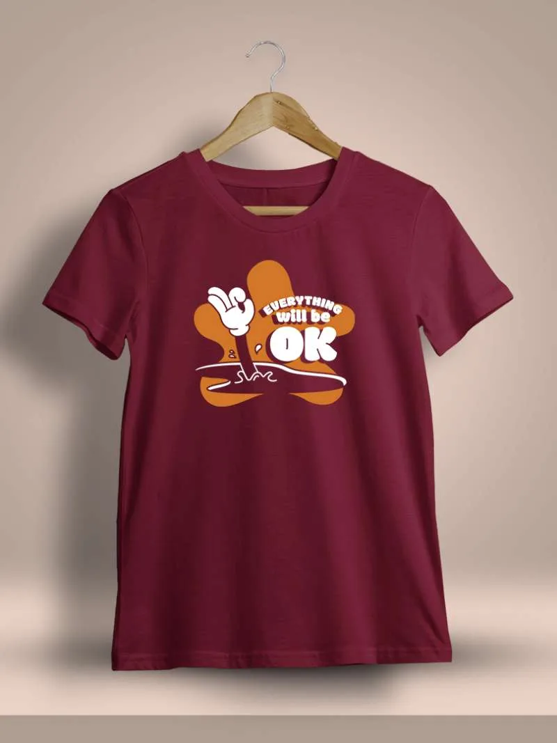 Everything Will Be Ok Printed T-Shirt For Men - Half Sleeve
