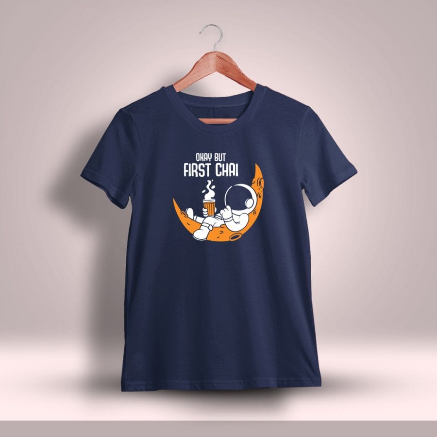 Okay But First Chai Printed T-Shirt For Men - Half Sleeve