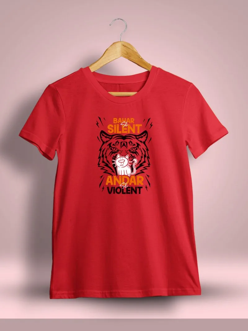 Bahar Se Silent Andar Se Violent Printed T-Shirt For Men - Half Sleeve