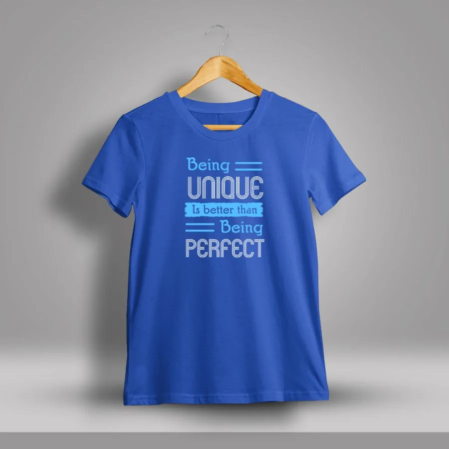 Being Unique Is Better Than Being Perfect Quotes Printed T-Shirt For Men - Half Sleeve