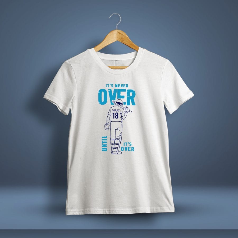 It's Never Over Until It's Over Virat Kohli T-Shirt For Men - Half Sleeve