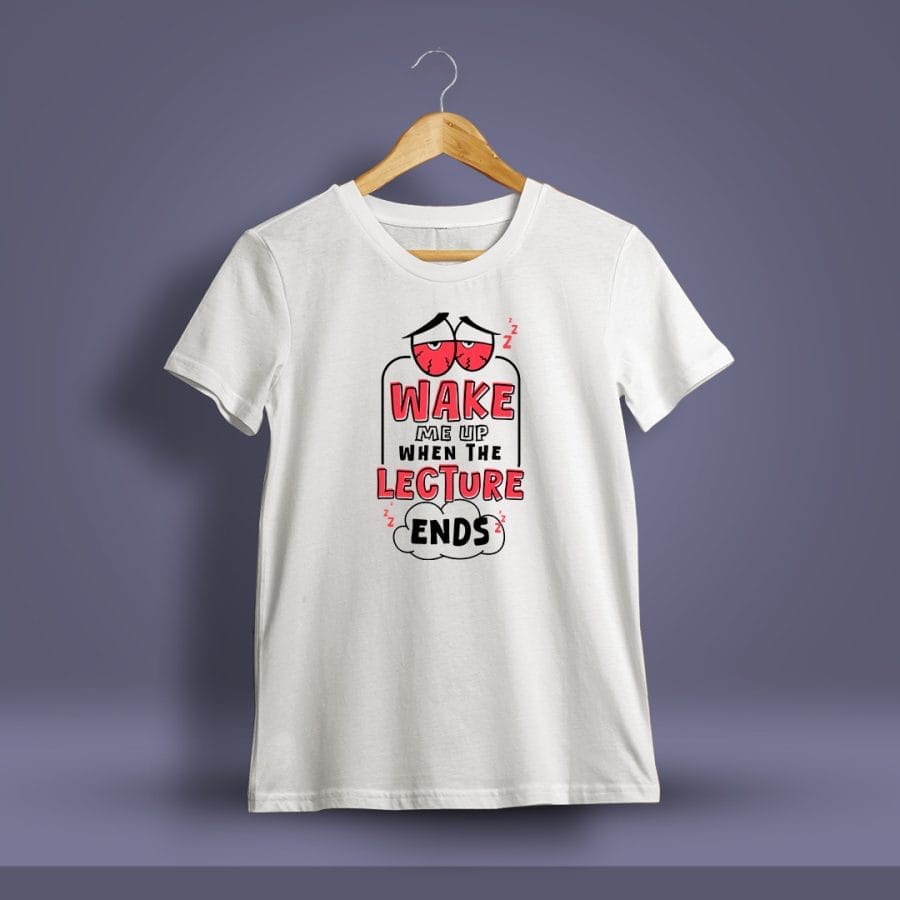 Wake Me Up When The Lecture Ends Fun Printed T-Shirt For Men - Half Sleeve