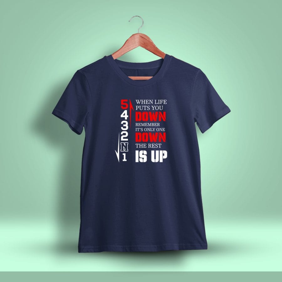 When Life Puts You Down Remember It's Only One Down Printed T-Shirt For Men - Half Sleeve