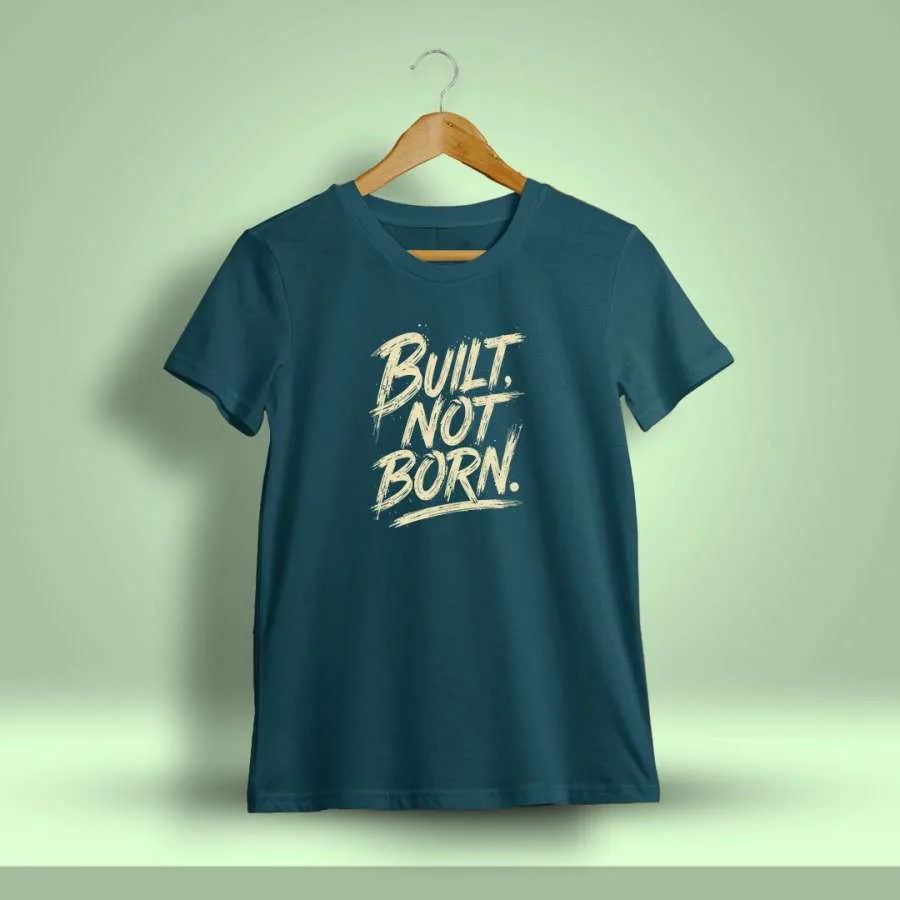 Built Not Born Printed T-Shirt For Men - Half Sleeve