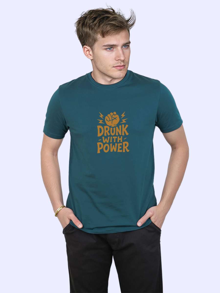 Drunk With Power T-Shirt For Men - Half Sleeve - Image 3