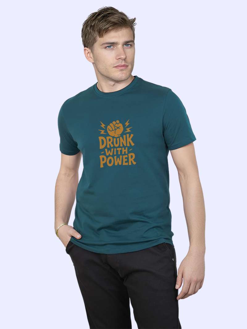 Drunk With Power T-Shirt For Men - Half Sleeve